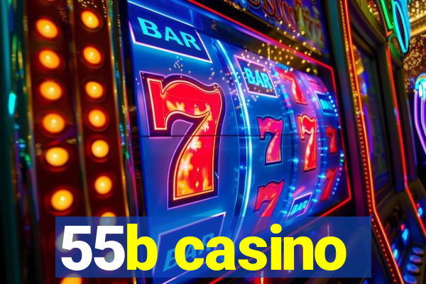 55b casino